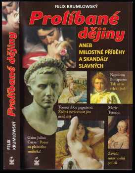 Prolíbané dějiny, aneb, Milostné příběhy a skandály slavných
