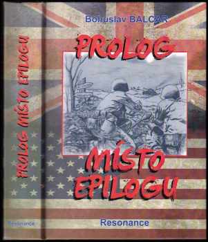 Bohuslav Balcar: Prolog místo epilogu