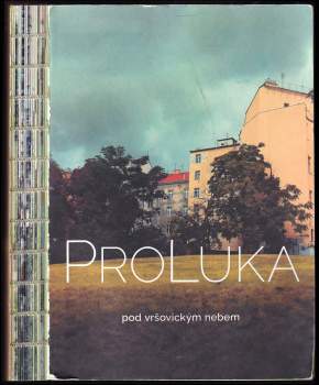 ProLuka pod vršovickým nebem
