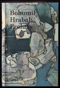 Proluky : 3. díl trilogie - 3. díl trilogie - Bohumil Hrabal (1991, Československý spisovatel) - ID: 717750