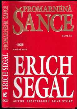 Erich Segal: Promarněná šance : román
