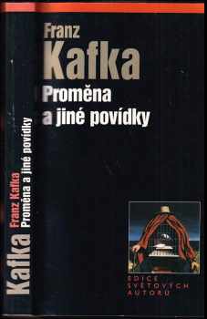 Proměna a jiné povídky - Franz Kafka (2002, Levné knihy KMa) - ID: 604381