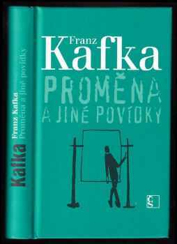 Proměna a jiné povídky - Franz Kafka (2009, Československý spisovatel) - ID: 773781