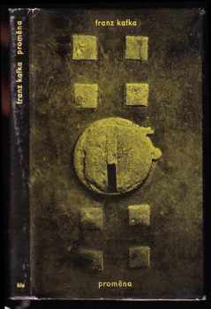 Proměna - Franz Kafka (1963, Státní nakladatelství krásné literatury a umění) - ID: 68139