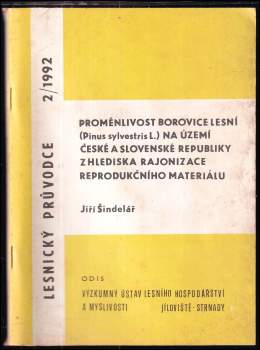 Proměnlivost borovice lesní (Pinus sylvestris L.) na území České a Slovenské republiky z hlediska rajonizace reprodukčního materiálu