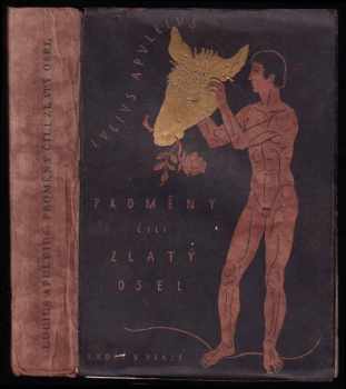 Proměny čili Zlatý osel - Lucius Apuleius (1928, B. Kočí) - ID: 728617