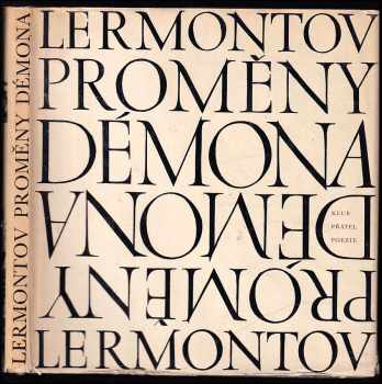 Michail Jur'jevič Lermontov: Proměny Démona - vnitřní obraz básníkova osudu v zrcadle jeho lyriky