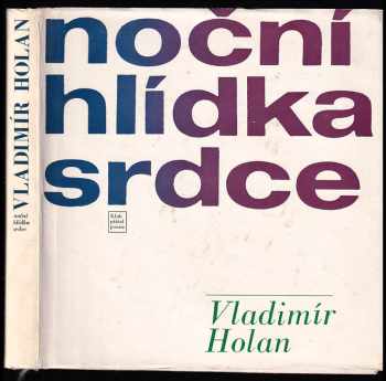 Vladimír Holan: Noční hlídka srdce + SP deska