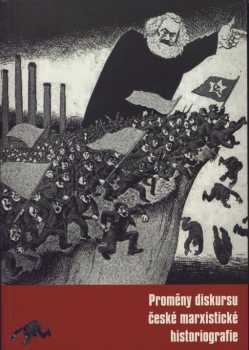 Proměny diskursu české marxistické historiografie