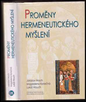 Jaroslav Hroch: Proměny hermeneutického myšlení