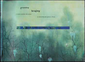 Proměny krajiny v českém malířství 20. století ze sbírek Národní galerie v Praze