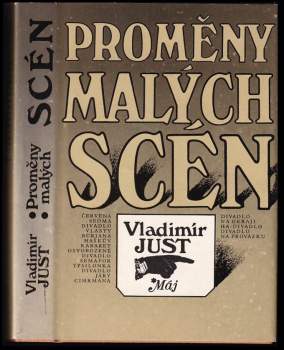 Vladimír Just: Proměny malých scén