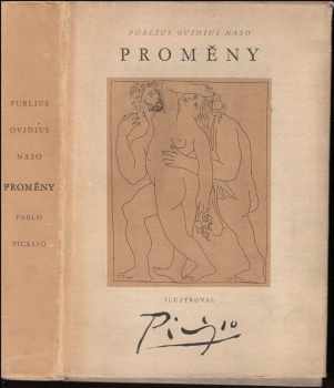 Proměny : Metamorphoses - Ovidius, Publius Ovidius Naso (1958, Státní nakladatelství krásné literatury, hudby a umění) - ID: 174113