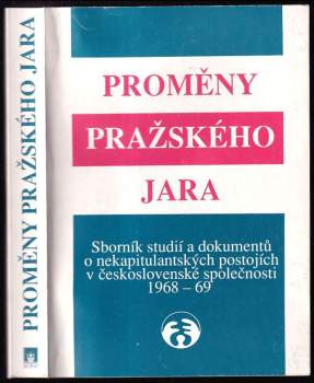 Proměny Pražského jara 1968 - 1969