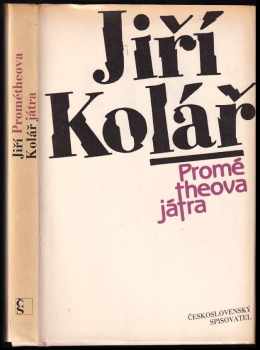 Prométheova játra - Jiří Kolář (1990, Československý spisovatel) - ID: 750840