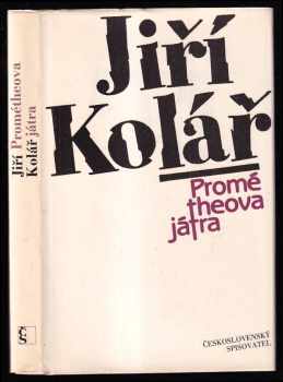 Prométheova játra - Jiří Kolář (1990, Československý spisovatel) - ID: 852101