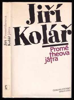 Prométheova játra - Jiří Kolář (1990, Československý spisovatel) - ID: 795898