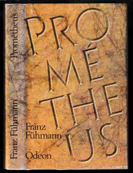 Prométheus : bitva s Titány - Franz Fühmann, Franz Fuehmann (1987, Odeon) - ID: 800827
