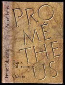 Prométheus : bitva s Titány - Franz Fühmann, Franz Fuehmann (1987, Odeon) - ID: 805445