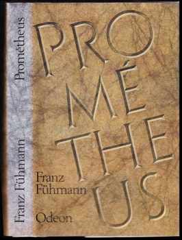 Prométheus : bitva s Titány - Franz Fühmann, Franz Fuehmann (1987, Odeon) - ID: 666789