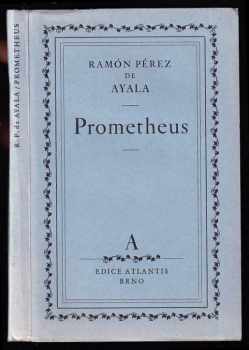 Ramón Pérez de Ayala: Prometheus