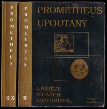 Prométheus upoutaný a řetězy volných rozpomínek