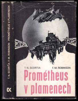 Thomas N Scortia: Prométheus v plamenech