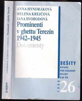 Jana Svobodová: Prominenti v ghettu Terezín