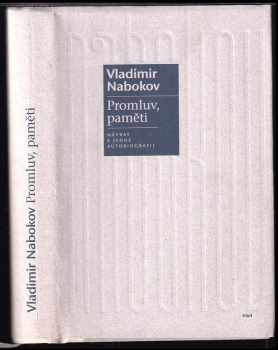 Vladimir Vladimirovič Nabokov: Promluv, paměti : návrat k jedné autobiografii