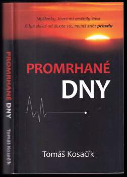 Tomáš Kosačík: Promrhané dny