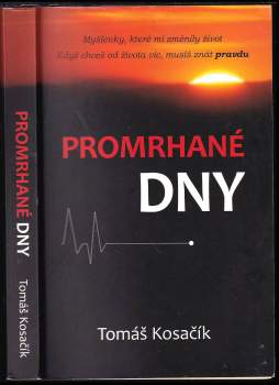 Tomáš Kosačík: Promrhané dny