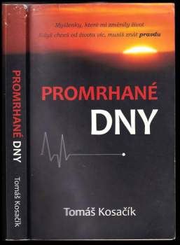 Tomáš Kosačík: Promrhané dny