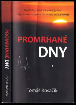 Tomáš Kosačík: Promrhané dny