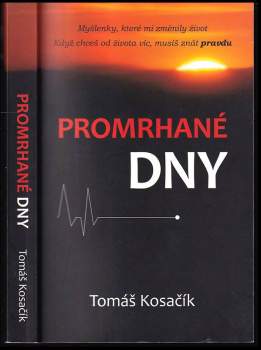 Tomáš Kosačík: Promrhané dny