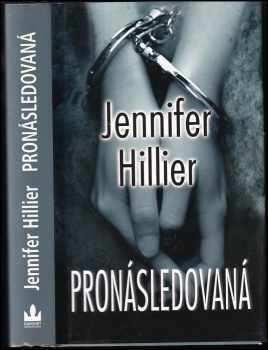 Jennifer Hillier: Pronásledovaná
