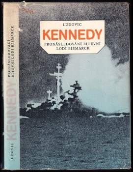 Ludovic Kennedy: Pronásledování bitevní lodi Bismarck