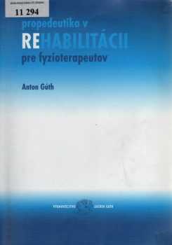 Propedeutika v rehabilitácii pre fyzioterapeutov