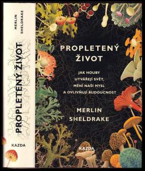 Merlin Sheldrake: Propletený život