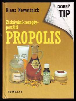 Klaus Nowottnick: Propolis