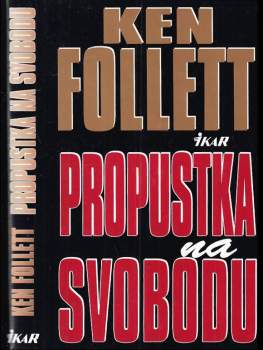 Ken Follett: Propustka na svobodu