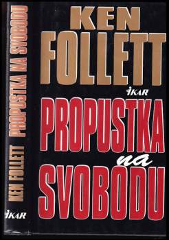 Ken Follett: Propustka na svobodu