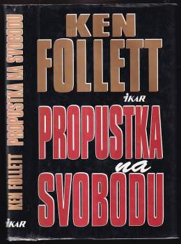Ken Follett: Propustka na svobodu