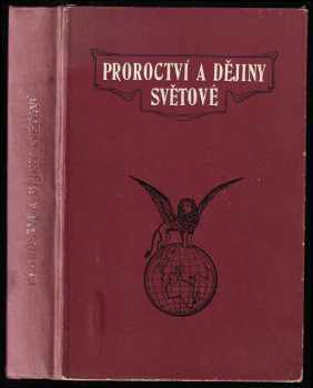 Ludwig Richard Conradi: Proroctví a dějiny světové - neboli státník a pokrok