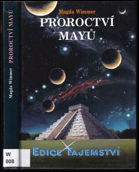 Magda Wimmer: Proroctví Mayů
