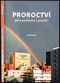 Paul Akimoto: Proroctví