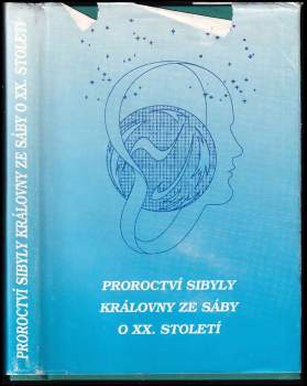 Sibyla Kumana: Proroctví Sibyly královny ze Sáby o XX. století