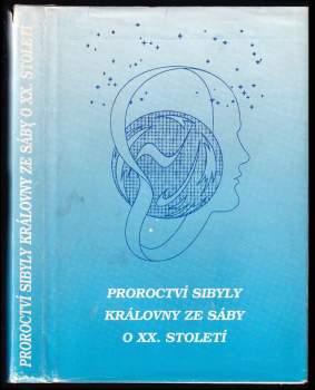 Sibyla Kumana: Proroctví Sibyly královny ze Sáby o XX. století