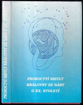 Sibyla Kumana: Proroctví Sibyly královny ze Sáby o XX. století