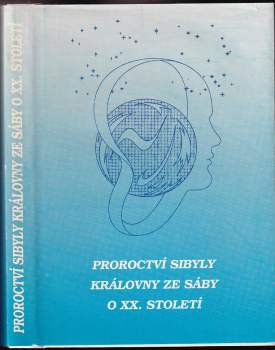 Proroctví Sibyly královny ze Sáby o XX. století