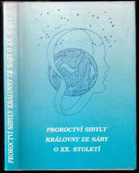 Proroctví Sibyly královny ze Sáby o XX. století - Sibyla Kumana (1990, PressArt) - ID: 784322
